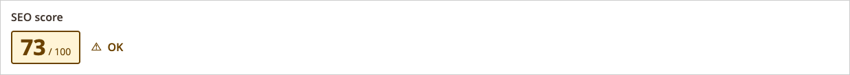 SEO score of 73 out of 100 with a warning icon and the OK label
